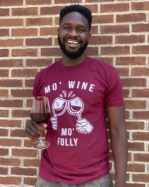 Mo' Wine Mo' Folly